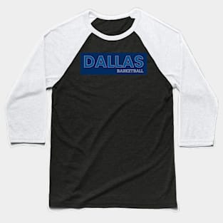 dallas basketball Baseball T-Shirt